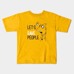 let's save people Kids T-Shirt